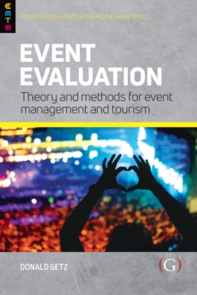 Image for Event evaluation: theory and methods for event management and tourism