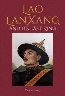 Image for Lao LanXang and Its Last King