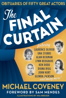 Image for The final curtain  : obituaries of fifty great actors
