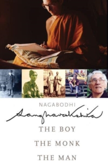 Image for Sangharakshita : The Boy, the Monk, the Man