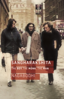 Image for Sangharakshita: The Boy, the Monk, the Man