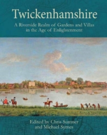 Image for Twickenhamshire: A Riverside Realm of Gardens and Villas in the Age of Enlightenment