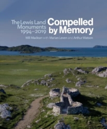 Compelled by Memory: The Lewis Land Monuments 1994-2018