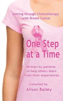 Image for One step at a time  : getting through chemotherapy with breast cancer