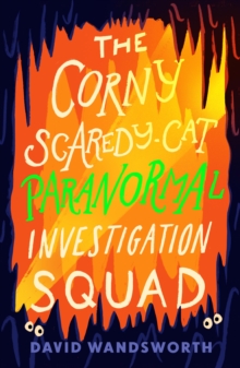 Image for The Corny Scaredy-Cat Paranormal Investigation Squad