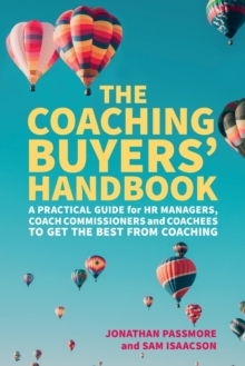 The Coaching Buyers’ Handbook: A practical guide for HR managers, coach commissioners and coachees to get the best from coaching