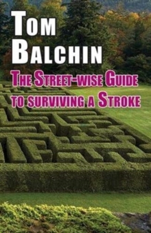 Image for The Street-wise Guide to Surviving a Stroke