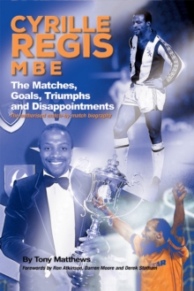 Image for Cyrille Regis Mbe: The Matches, Goals, Triumphs and Disappointments