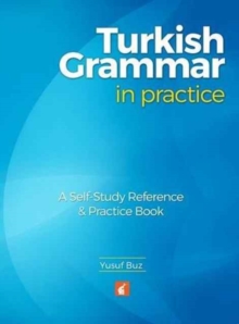 Image for Turkish Grammar in Practice - A self-study reference & practice book