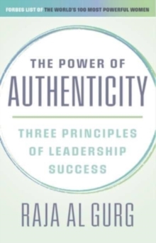 The Power of Authenticity: Three Principles of Leadership Success