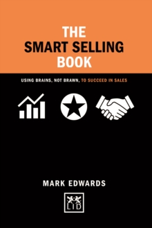 Image for The smart selling book  : using brains, not brawn, to succeed in sales