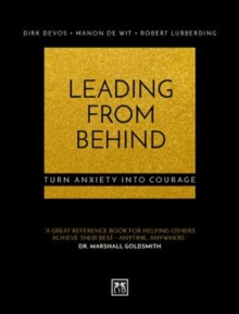 Leading From Behind: Turn anxiety into courage