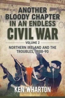 Image for Another bloody chapter in an endless civil warVolume 2: Northern Ireland and the Troubles 1988-90