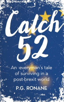 Image for Catch 52 : An Everyman's Tale of Surviving in a Post-Brexit World