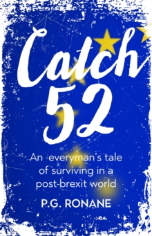 Image for Catch 52: An Everyman's Tale of Surviving in a Post-Brexit World
