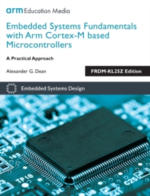 Image for Embedded systems fundamentals with ARM Cortex-M based microcontrollers  : a practical approach
