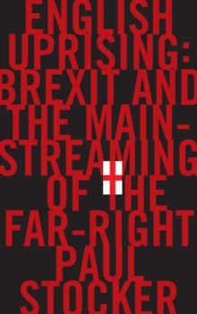 Image for English uprising  : Brexit and the mainstreaming of the far right