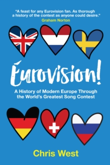 Image for Eurovision!  : a history of modern Europe through the world's greatest song contest