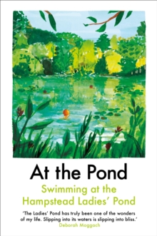 Image for At the Pond: Swimming at the Hampstead Ladies' Pond.