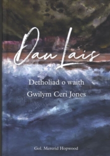Image for Dau Lais: Detholiad o Waith Gwilym Ceri Jones