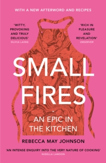 Image for Small Fires : An Epic in the Kitchen