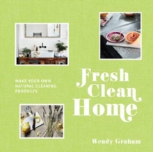Image for Fresh clean home  : make your own natural cleaning products