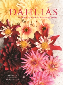 Dahlias: Beautiful varieties for home and garden