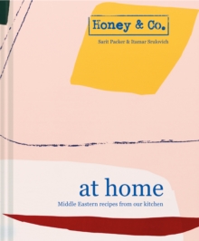 Honey & Co: At Home: Middle Eastern recipes from our kitchen