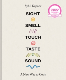 Sight Smell Touch Taste Sound: A New Way to Cook