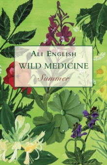 Wild Medicine, Summer: Summer