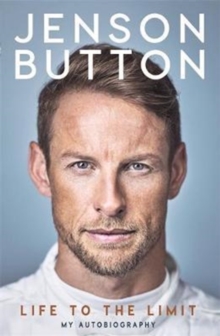 Image for Jenson Button: Life to the Limit : My Autobiography