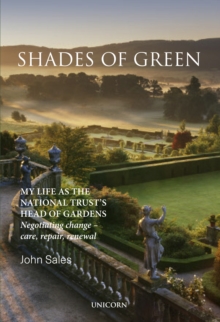 Image for Shades of green  : my life as the National Trust's head of gardens