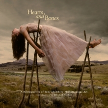 Image for Hearts and bones  : a retrospective of Tom Chambers' photomontage art