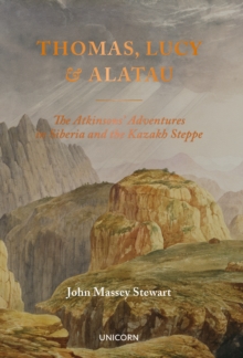 Image for Thomas, Lucy and Alatau : the Atkinsons' adventures in Siberia and the Kazakh Steppe