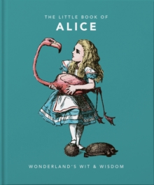 Image for The little book of Alice  : Wonderland's wit & wisdom