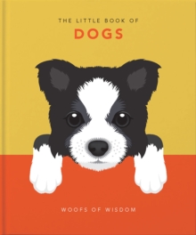 The Little Book of Dogs: Woofs of Wisdom