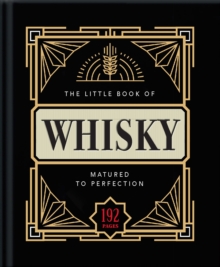 The Little Book of Whisky: Matured to Perfection