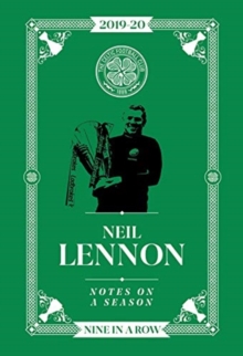 Image for Neil Lennon: Notes On A Season : Celtic FC