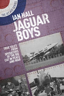 Image for Jaguar boys  : true tales from the operators of the big cat in peace and war