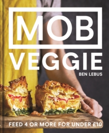 MOB Veggie: Feed 4 or More for Under £10