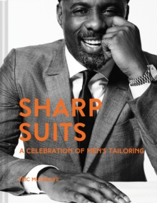 Sharp Suits: A celebration of men’s tailoring