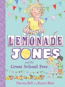 Image for Lemonade Jones and the Great School Fete: Lemonade Jones 2