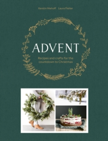 Advent: Recipes and crafts for the countdown to Christmas