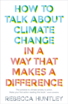 Image for How to Talk About Climate Change in a Way That Makes a Difference