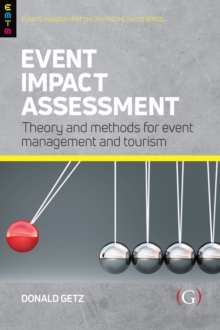 Image for Event Impact Assessment: Theory and Methods for Event Management and Tourism
