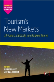 Image for Tourism's new markets  : drivers, details and directions