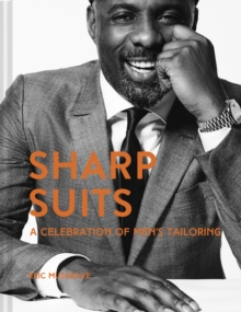Image for Sharp suits: a celebration of men's tailoring