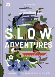 Image for Slow adventures: unhurriedly exploring Britain's wild places
