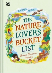 The Nature Lover’s Bucket List: Britain’s Unmissable Wildlife