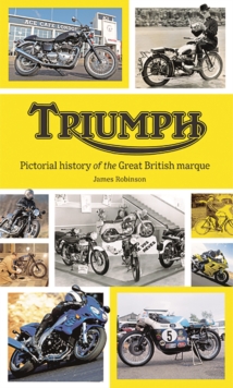 Triumph: Pictorial History of the Great British Marque